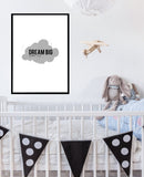Dream Big Little One Poster