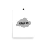 Dream Big Little One Poster