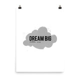 Dream Big Little One Poster