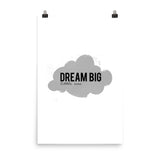 Dream Big Little One Poster