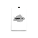 Dream Big Little One Poster